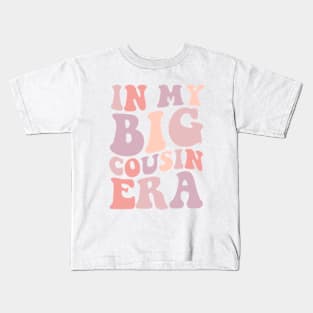 In my Big Cousin Era, Big Cousin Shirt,Funny Toddler Shirt,Trendy Kid Shirt,Pregnancy Reveal T-Shirt,Baby Announcement Shirt,Siblings Kids T-Shirt